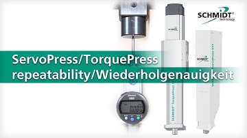 ServoPress/TorquePress repeatability/Wiederholgenauigkeit