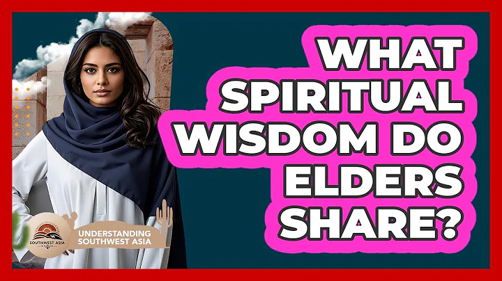 What Spiritual Wisdom Do Elders Share?