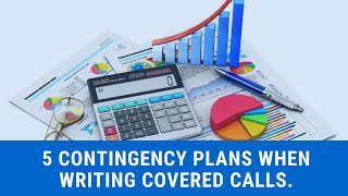 5 Contingency Plans When Writing Covered Calls