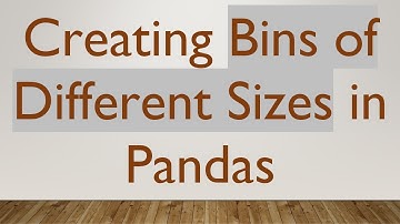 Creating Bins of Different Sizes in Pandas