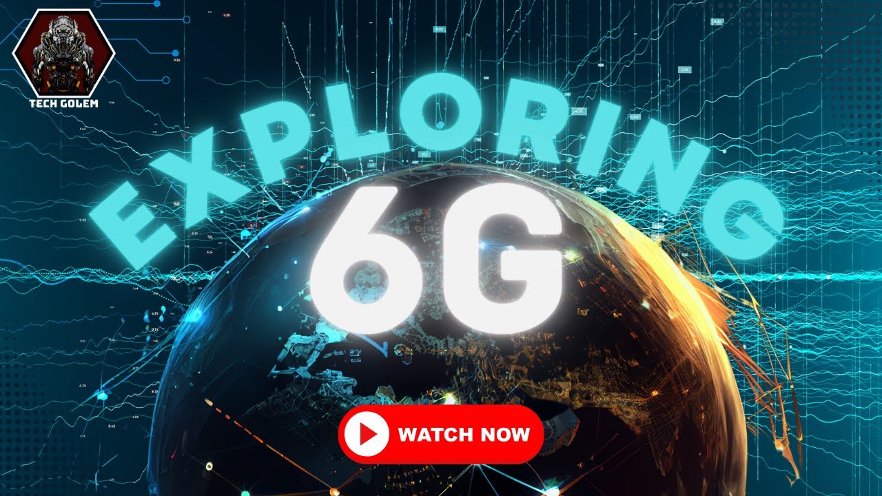 Everything You Need to Know About 6G Technology - YouTube