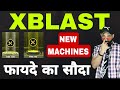 Xblast  xblast new refinery machine wxbl to xbl  x blast new update  how to xblast wit.rawal