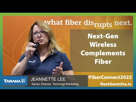 #FiberConnect2023: Next-Gen Wireless as a Complement to Fiber Broadband