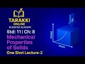 Std:11 |Ch:8 Mechanical Properties of Solids |one shot lecture -2 |Tarakki Online 