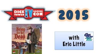 Bring out Yer Dead - CSI interview at Dice Tower Con