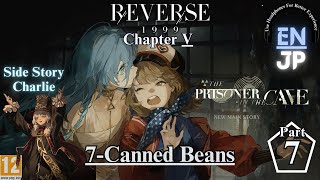 7-Canned Beans💠⭕Reverse:1999│Chapter (- 5 -) 🔊- (♦️JP+EN🔹) 🎧 + Side Story (Charlie) +12