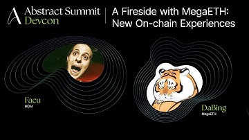 A Fireside with MegaETH: New Onchain Experiences | Abstract Devcon 2024