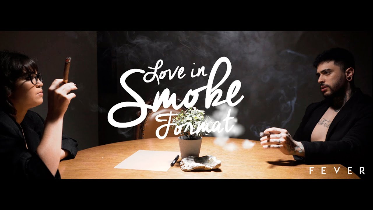 LOVE IN SMOKE FORMAT | FEVER Films | Trailer