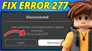 How To Fix Roblox Error Code 277 - All Possible Fixes