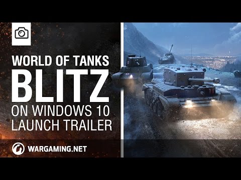 World of Tanks Blitz on Windows 10 – Launch Trailer