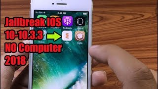 How to Jailbreak iOS 10-10.3.3 No Computer 2018 *H3lix*