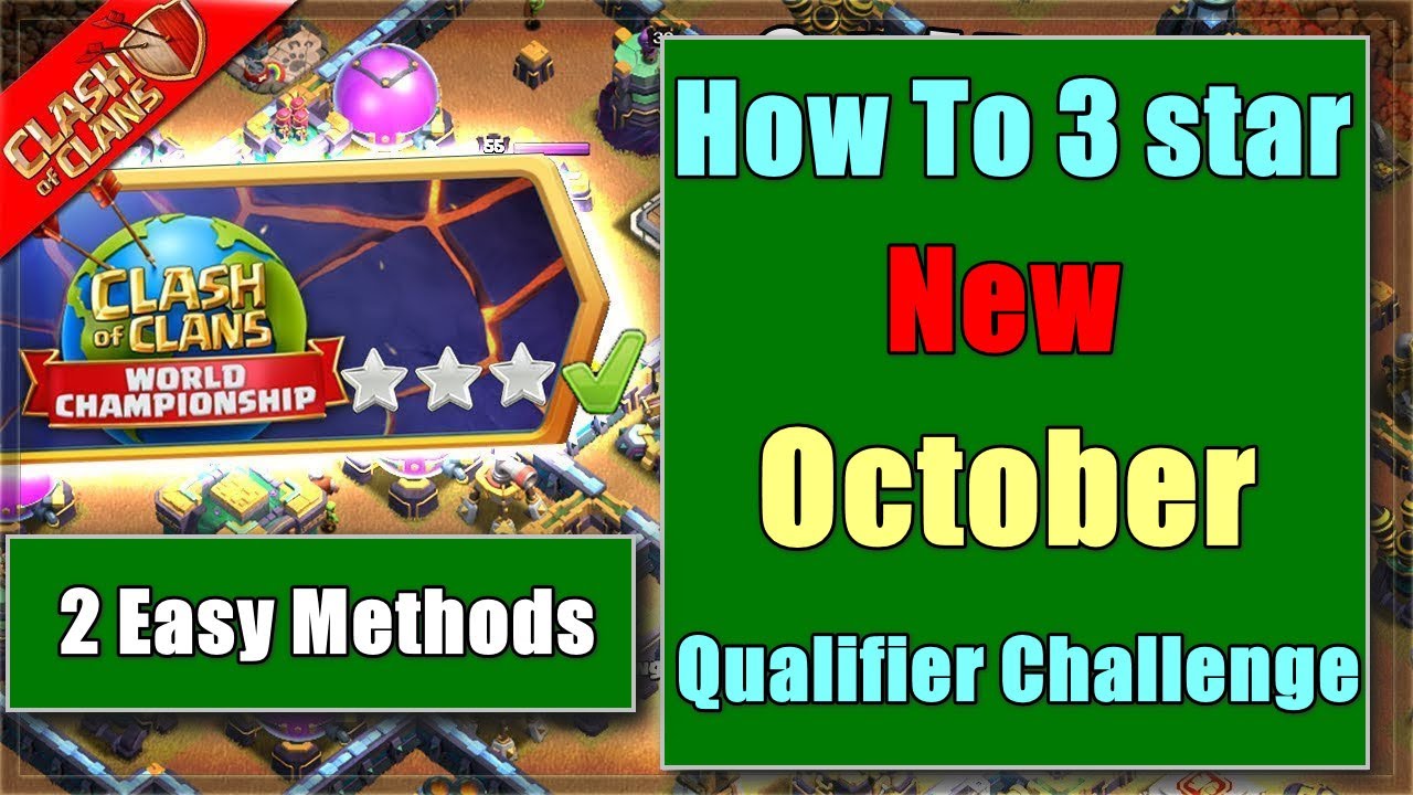 How To 3 STAR The October Qualifier Challenge ( 2 Easy ways ) In clash of clans