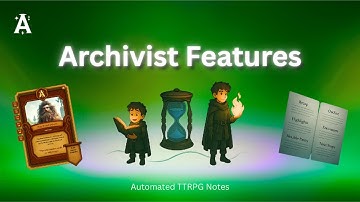 More Than Just a Summarizer for Your TTRPG Campaigns | Archivist AI: Features