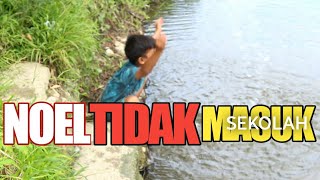 Noel tidak masuk Sekolah