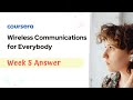 Week 5 Graded Quiz Answers for Wireless Communications for Everybody 📶