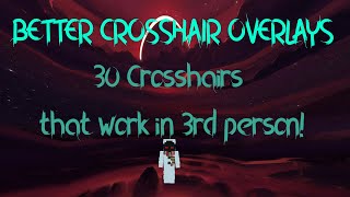 Better Crosshair Overlays For MCPE (Works in 3rd person!!) 30 Crosshairs in one pack!