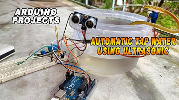 Automatic Water Tap Using Arduino Ultrasonic Sensor - Arduino Project Ideas