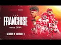 The franchise ep 1 chasing history  reflecting on 2022 training camp begins  kansas city chiefs