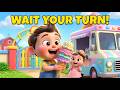 My Turn! Ice Cream Song 🍦 | Wait Your Turn Song for Kids | Toddler Learning