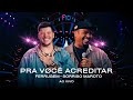 Ferrugem, Sorriso Maroto - Pra Você Acreditar (Ferrugem 10 Anos - Ao Vivo)