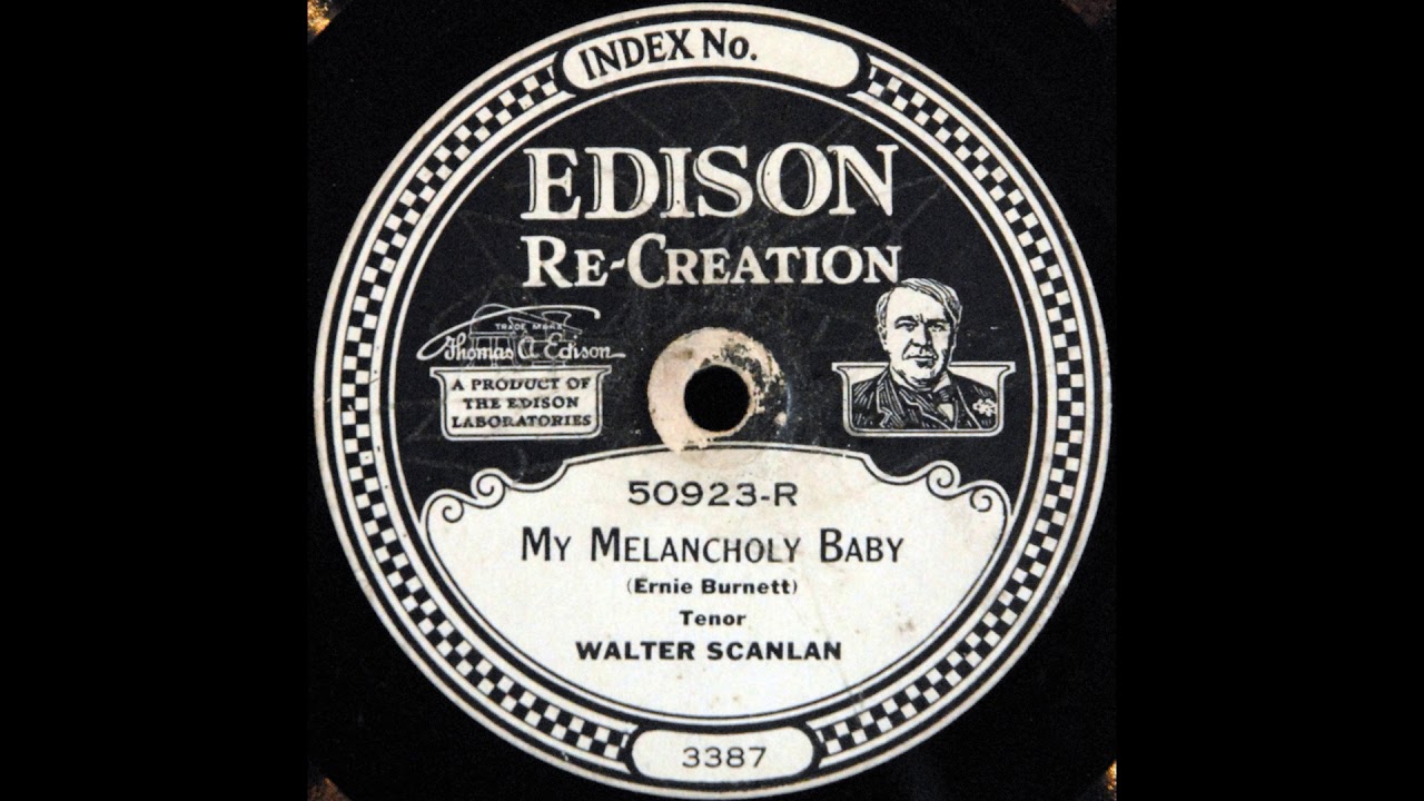 My Melancholy Baby (Walter Scanlan [Walter Van Brunt])