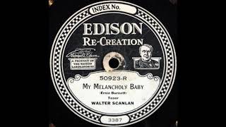 My Melancholy Baby (Walter Scanlan [Walter Van Brunt])