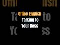 Easy English for Talking to Your Boss