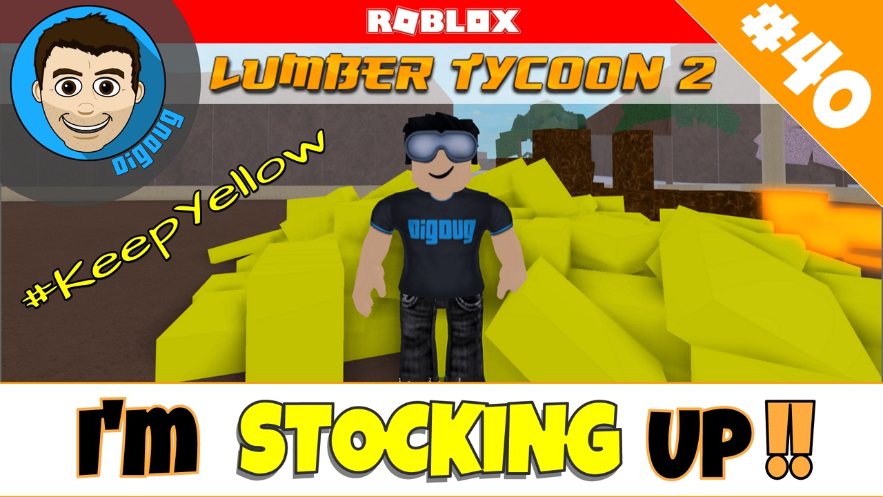 Roblox Lumber Tycoon 2 Ep 40 So Much Yellow Wood! YouTube