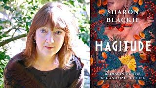 Sharon Blackie - Hagitude: Reimagining the Second Half of Life