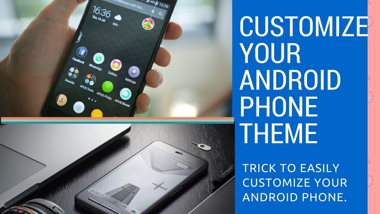 Customizing Android Phone How to Customize your Android Phone - YouTube