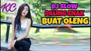 DJ SLOW PALING ENAK BUAT OLENG SAMA KAPTEN CANTIK