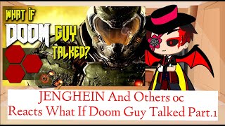 Jenghein And Others Oc Reacts What If Doom Guy Talked Part 1