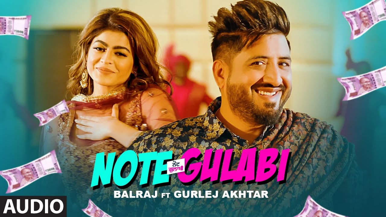 Note Gulabi (Full Audio Song) Balraj, Gurlej Akhtar | Desi Crew | Singhjeet | Latest Punjabi Song