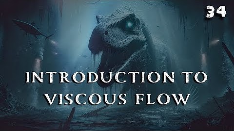 34. Introduction to Viscous Flow | Fluid Mechanics | Chemical Engineering | The Engineer Owl #fluid