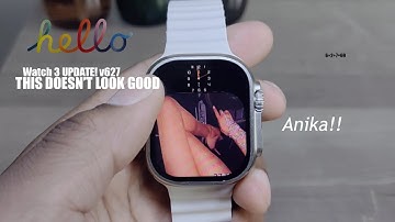 Hello Watch 3 UPDATE! Version 627 (This Does Not Look Good) + Faster Software Update Tip. #whatphoto