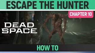 Dead Space Remake - Escape the Hunter - Chapter 10