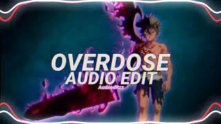 Pharmacist - OVERDO$E - {Audio Edit} - || AudXeditzz ||
