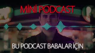Mp - Bu Podcast Babalar İçin
