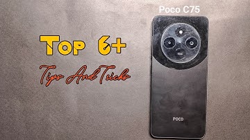 Poco C75 Top 6+ Hidden Features | Tips And Tricks | Poco C75