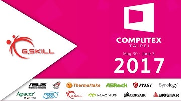 เยี่ยมชม Booth : G.SKILL ในงาน Computex Taipei 2017