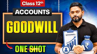 Goodwill Class 12 🔥| Class 12th Accounts One Shot | Vishwaas Batch