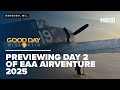 EAA S AirVenture In Oshkosh Day 2 Is Underway EAA S AirVenture In Oshkosh Day 2 Is Underway