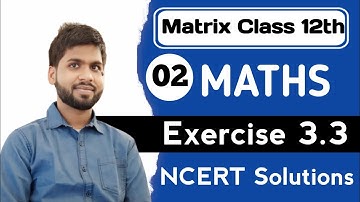 Transpose of Matrix | Symmetric and Skew symmetric Matrix| NCERT Class 12th exercise 3.3 solutions