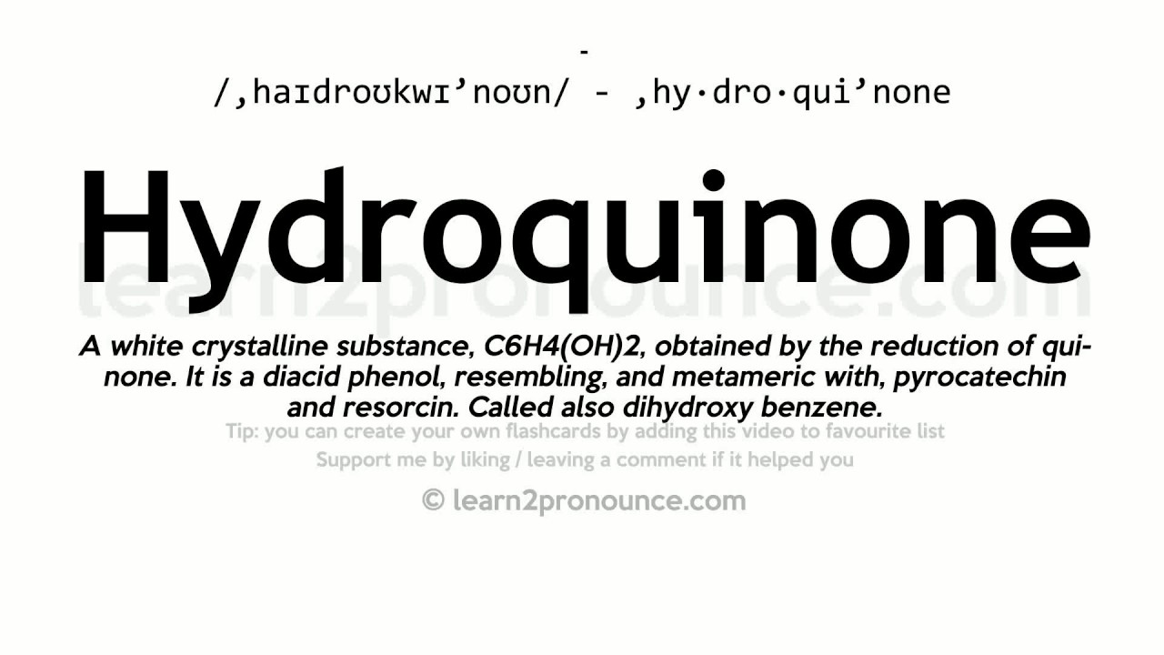 Pronunciation of Hydroquinone Definition of Hydroquinone YouTube