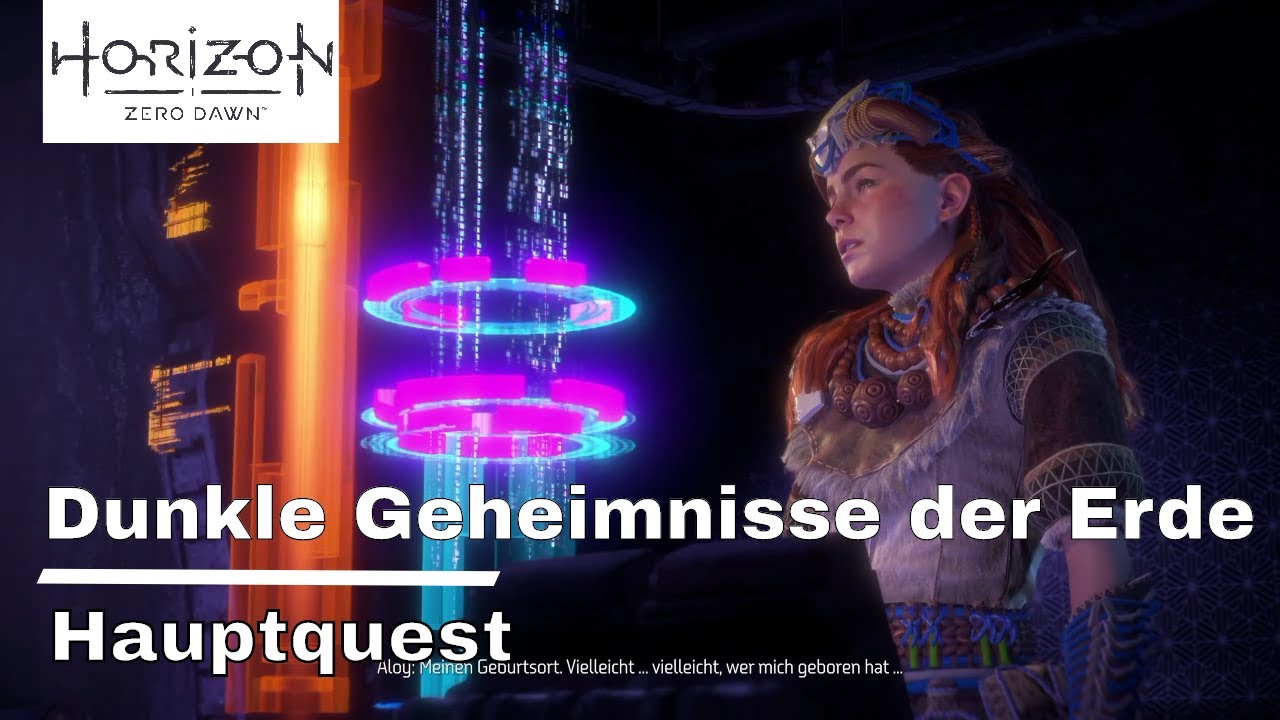 Horizon Zero Dawn Dunkle Geheimnisse Der Erde Horizon: Zero Dawn - Dunkle Geheimnisse der Erde - Hauptquest - YouTube
