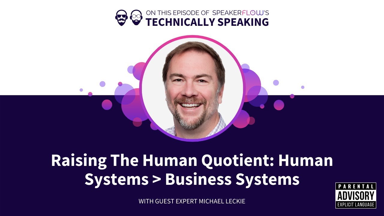 Watch: Raising the Human Quotient: Human Systems > Business Systems