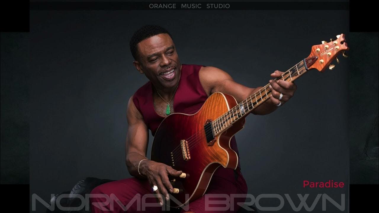 Norman Brown - Paradise Norman Brown - Paradise