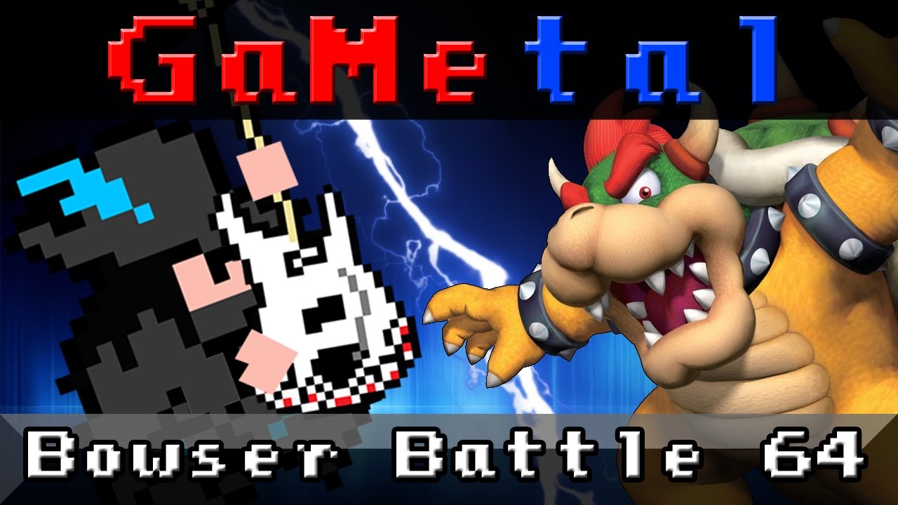 Bowser Battle (Super Mario 64) - GaMetal Remix