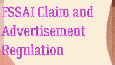 FSSAI Claim & Advertisement Regulation 2018, क्लेम और advertisment नियम