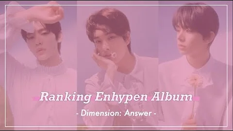 ranking enhypen album | dimension: answer